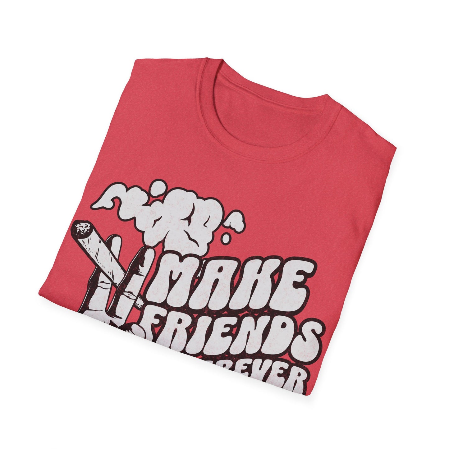 Make Friends wherever you go T-Shirt