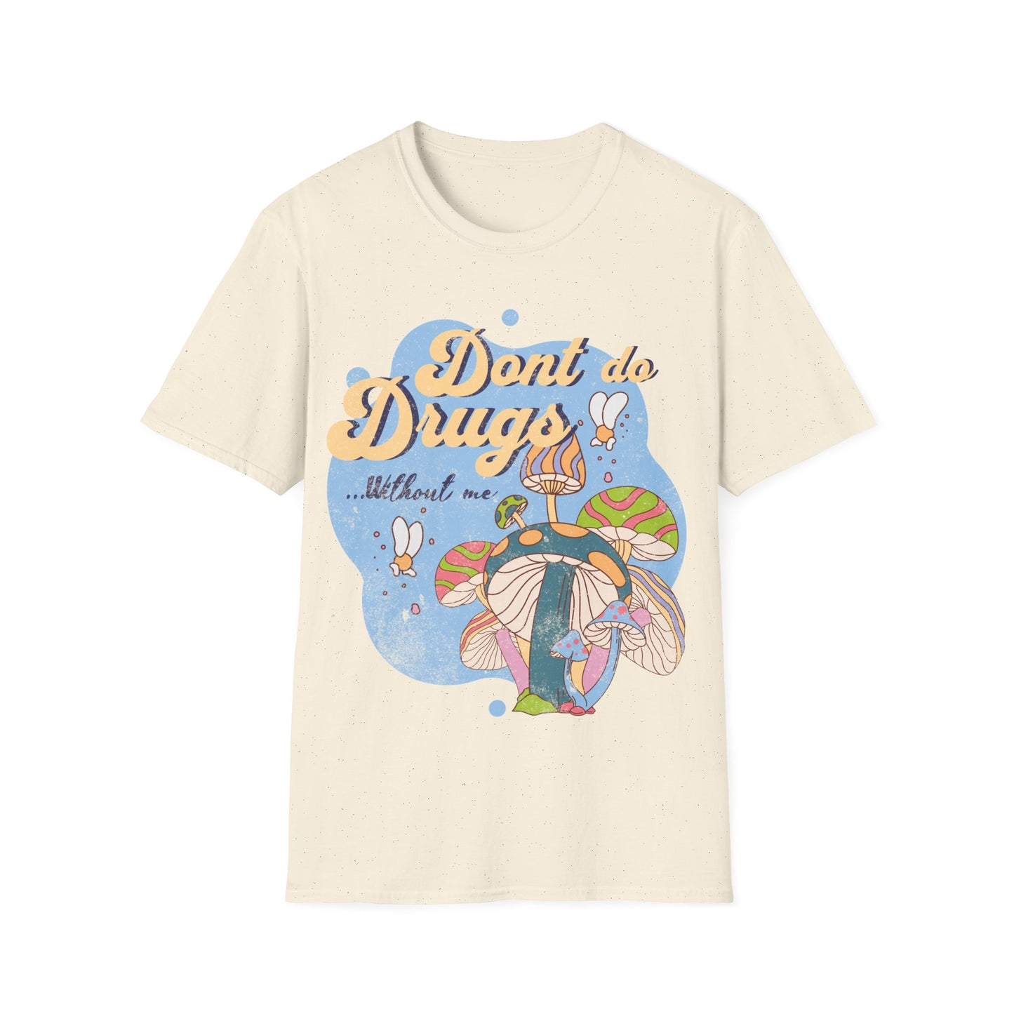 Dont Do Drugs T-Shirt