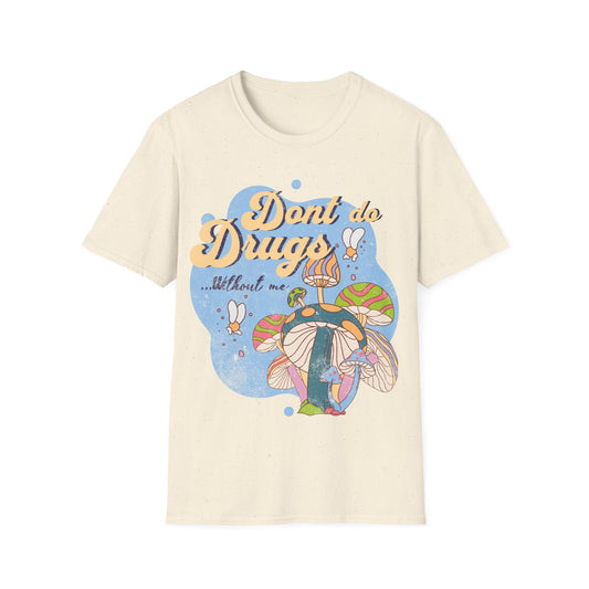 Dont Do Drugs T-Shirt