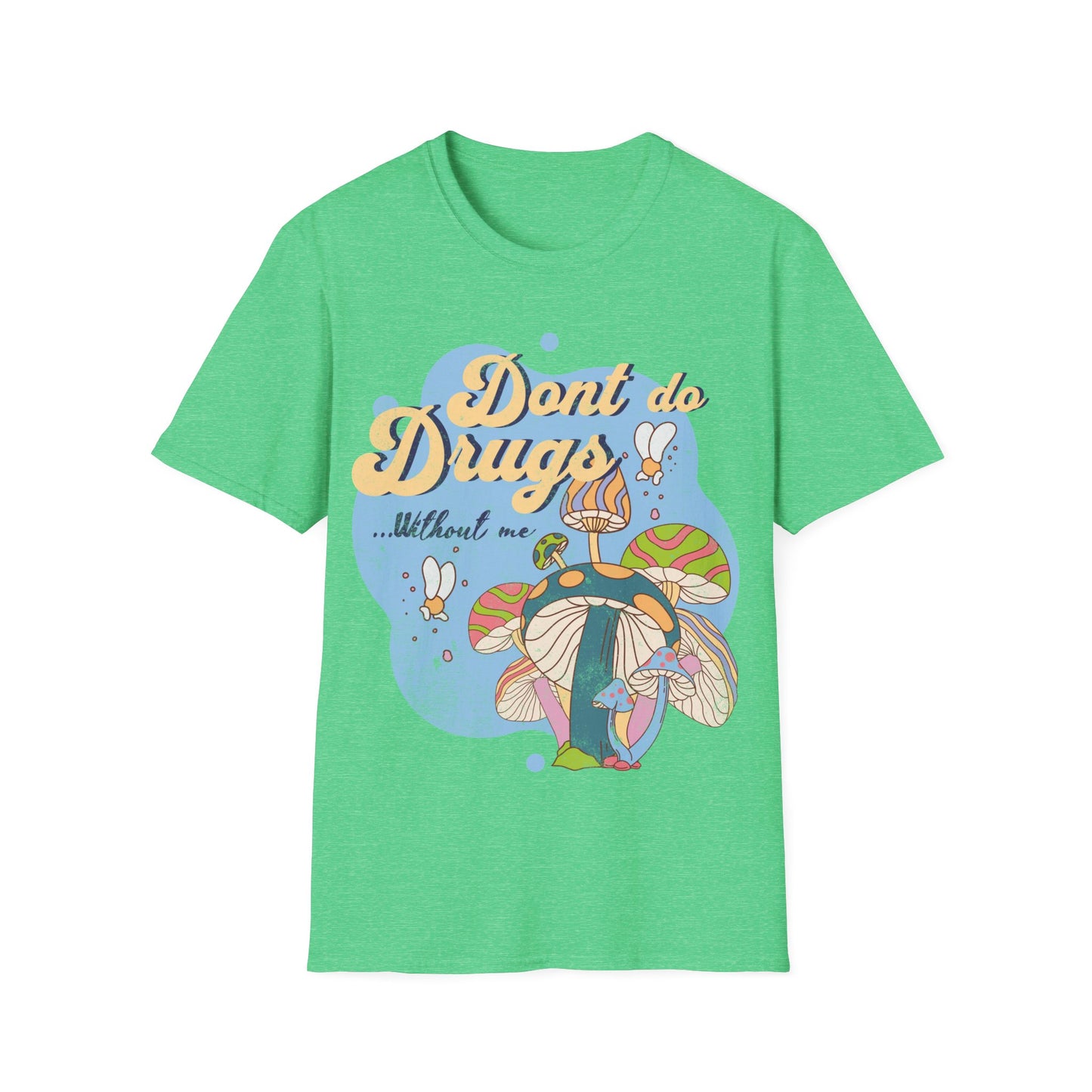 Dont Do Drugs T-Shirt