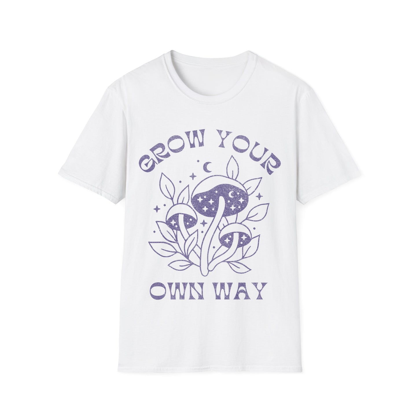 Grow your own way T-Shirt