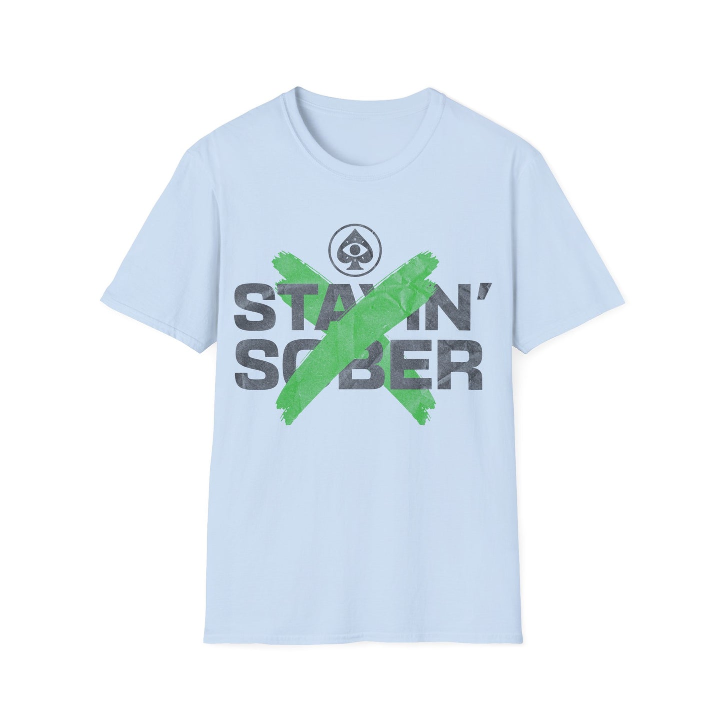 Stayin Sober T-Shirt