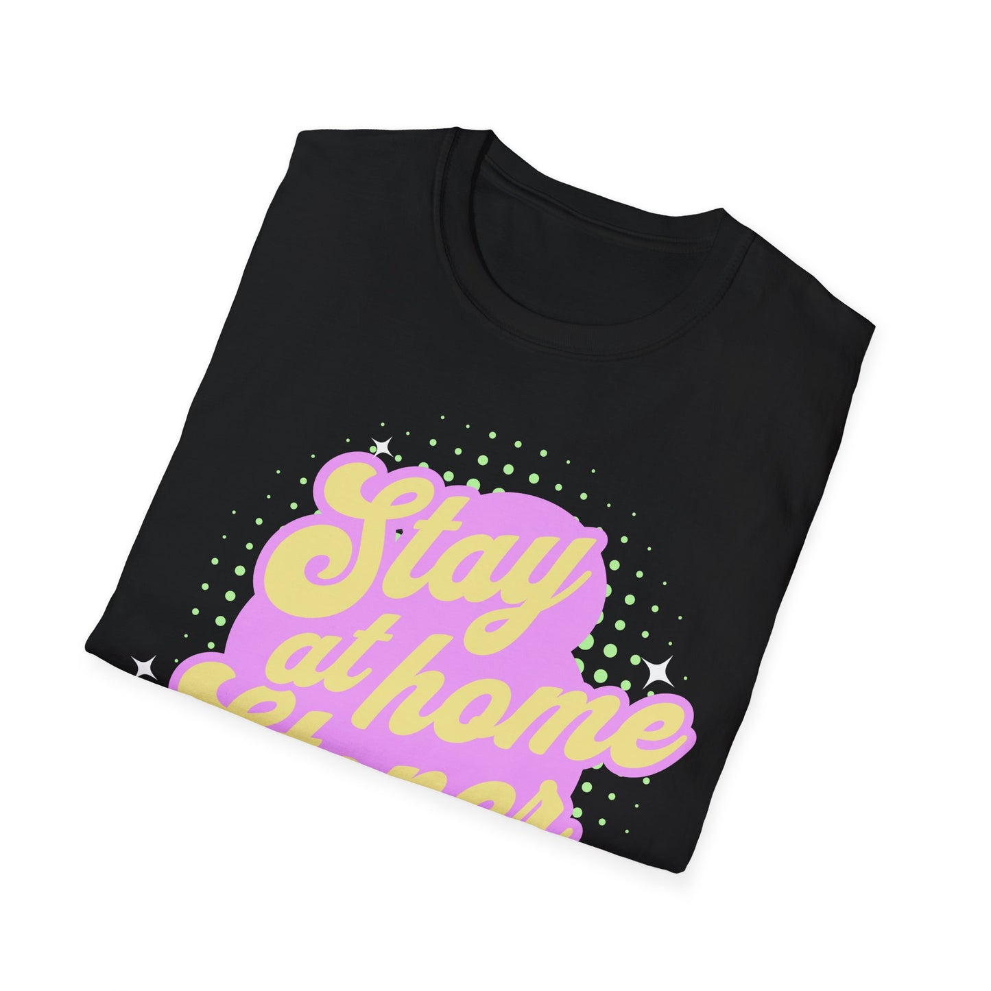 Stay at Home T-Shirt