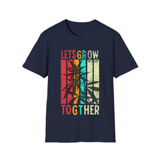 Lets Grow Together T-Shirt