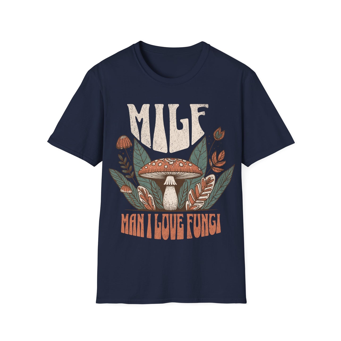 MILF Man i Love Mushrooms T-Shirt