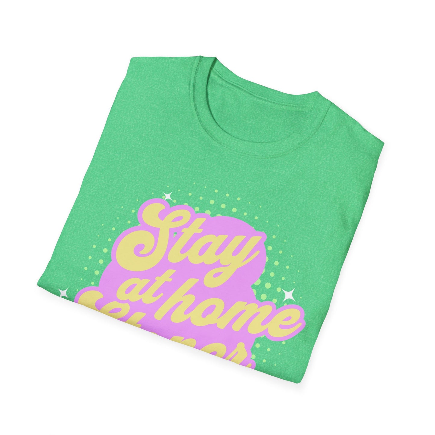 Stay at Home T-Shirt