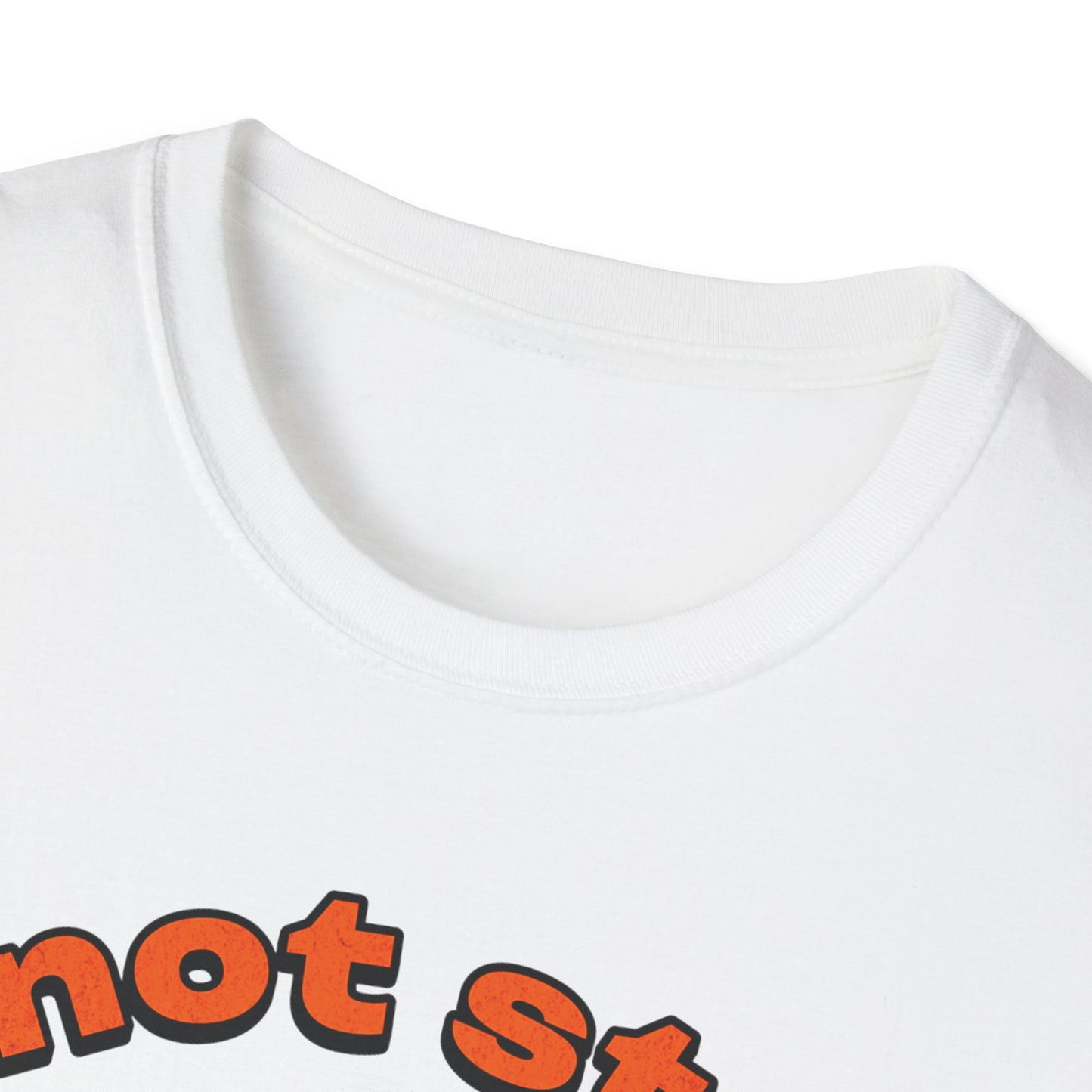 I'm not Stupid T-Shirt