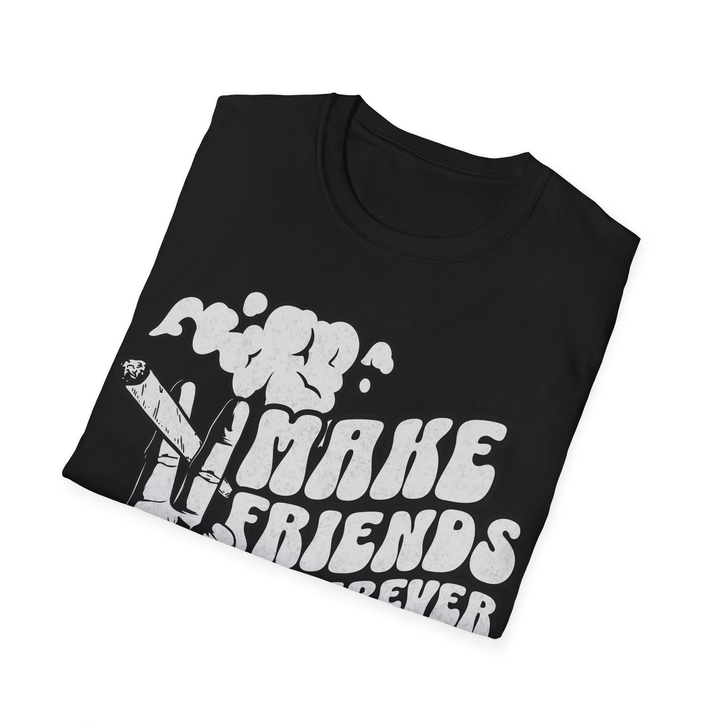 Make Friends wherever you go T-Shirt