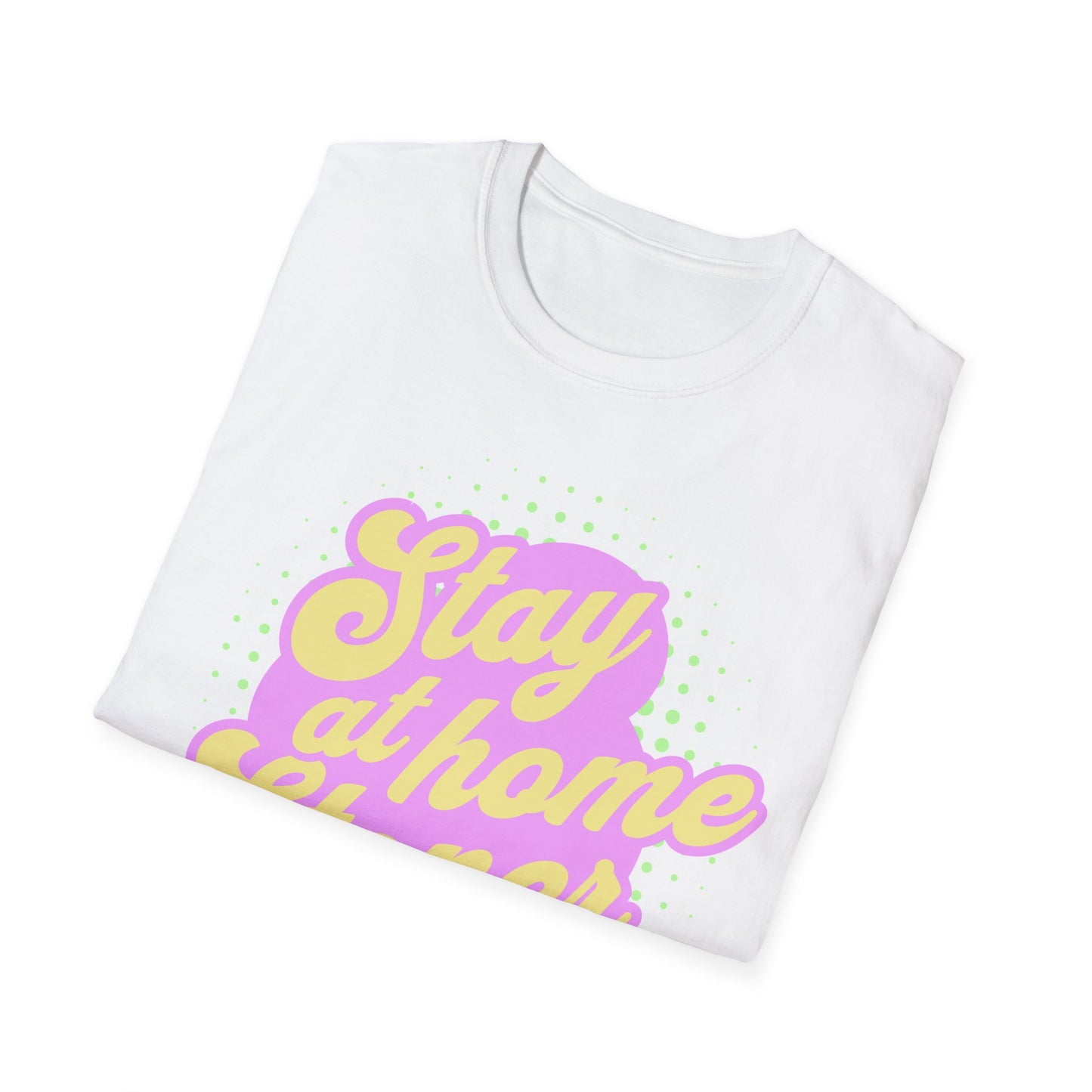 Stay at Home T-Shirt