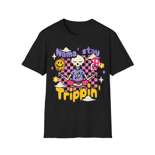 Nama' Stay Trippin Skeleton T-Shirt