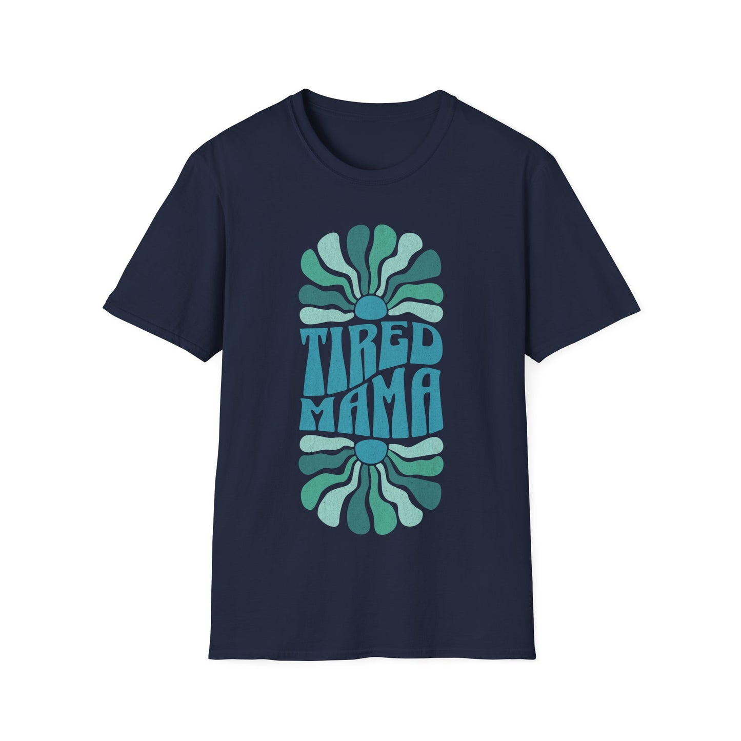 mama tired T-Shirt