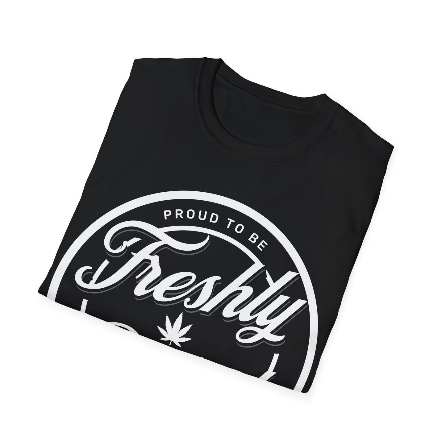 Proud to be Freshly Baked T-Shirt