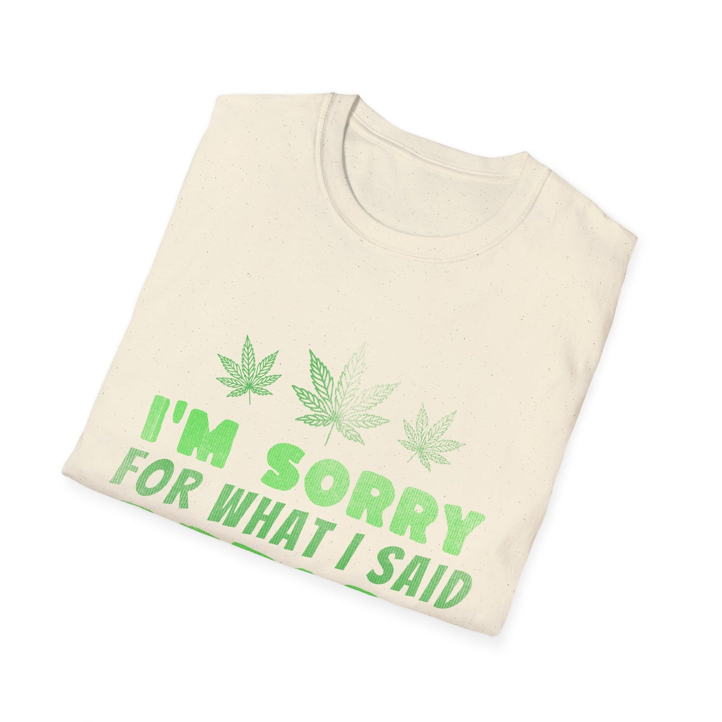 Sorry For What I Said T-Shirt