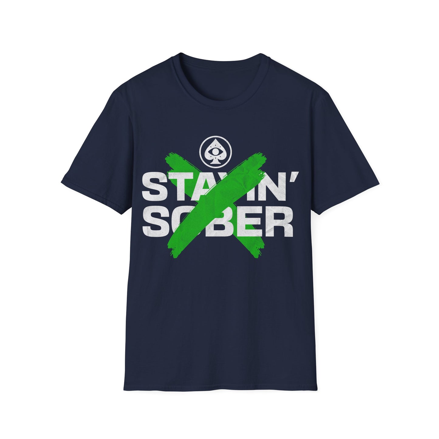 Stayin Sober T-Shirt