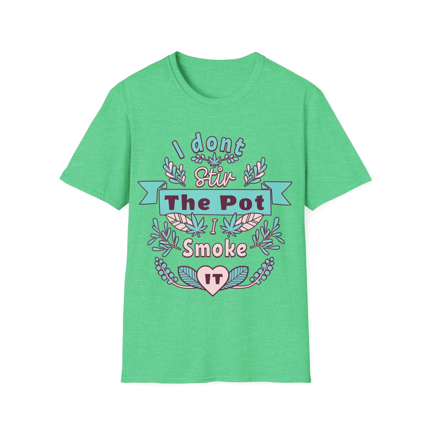 I don't Stir the pot T-Shirt