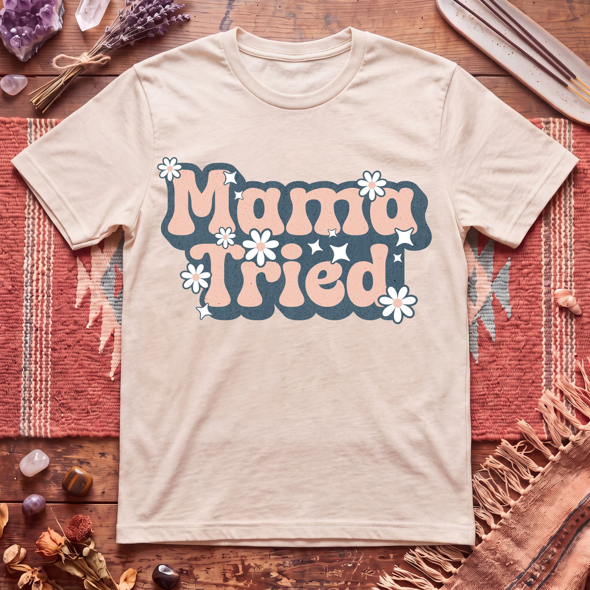 Cute Mama Tried T-Shirt