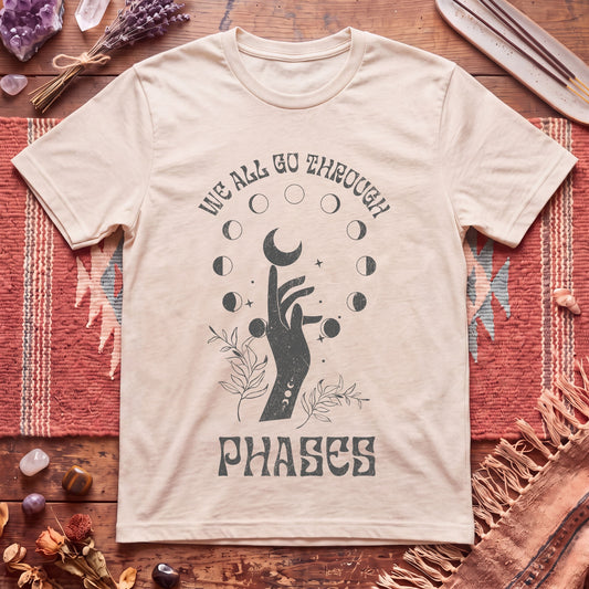 We All Go Through Phases T-Shirt