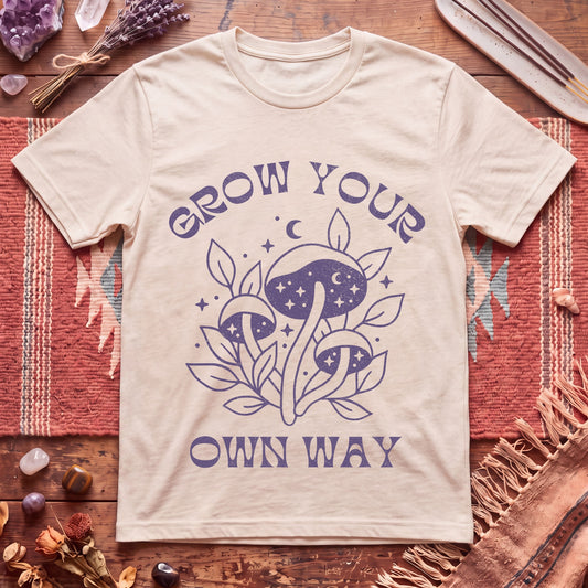 Grow your own way T-Shirt