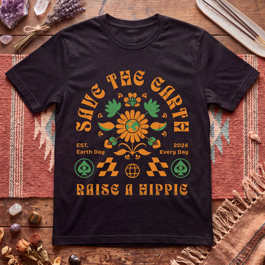 Save the Earth Raise a Hippie T-Shirt