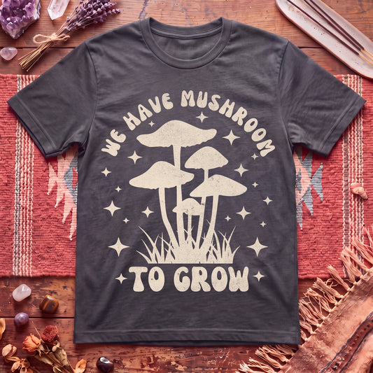 We Grow T-Shirt