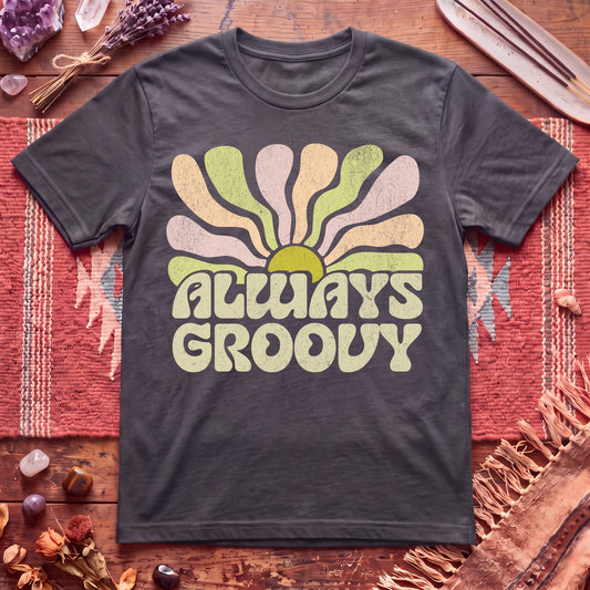 Always Groovy mk2 T-Shirt