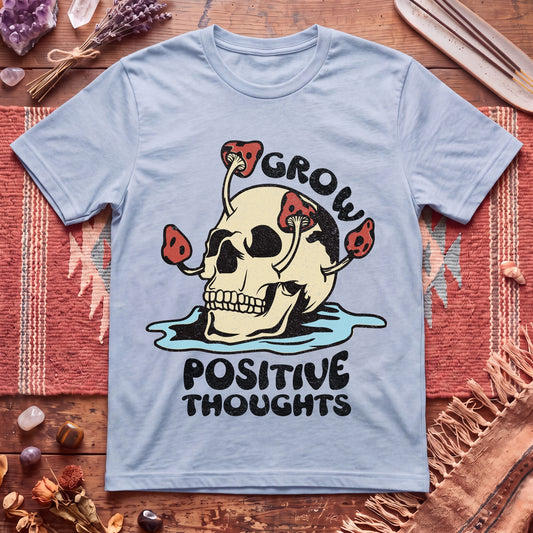 Grow Positive Thoughts T-Shirt