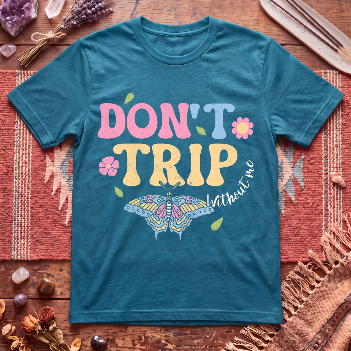 Don't Trip T-Shirt