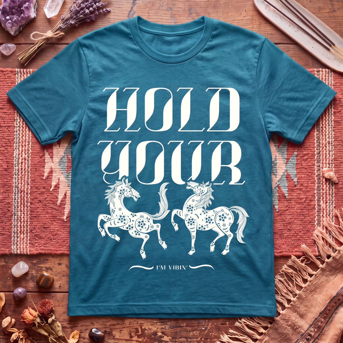 Hold Your Horses T-Shirt