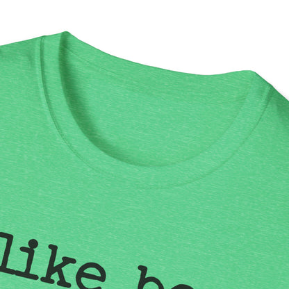 I like boys that smell good T-Shirt