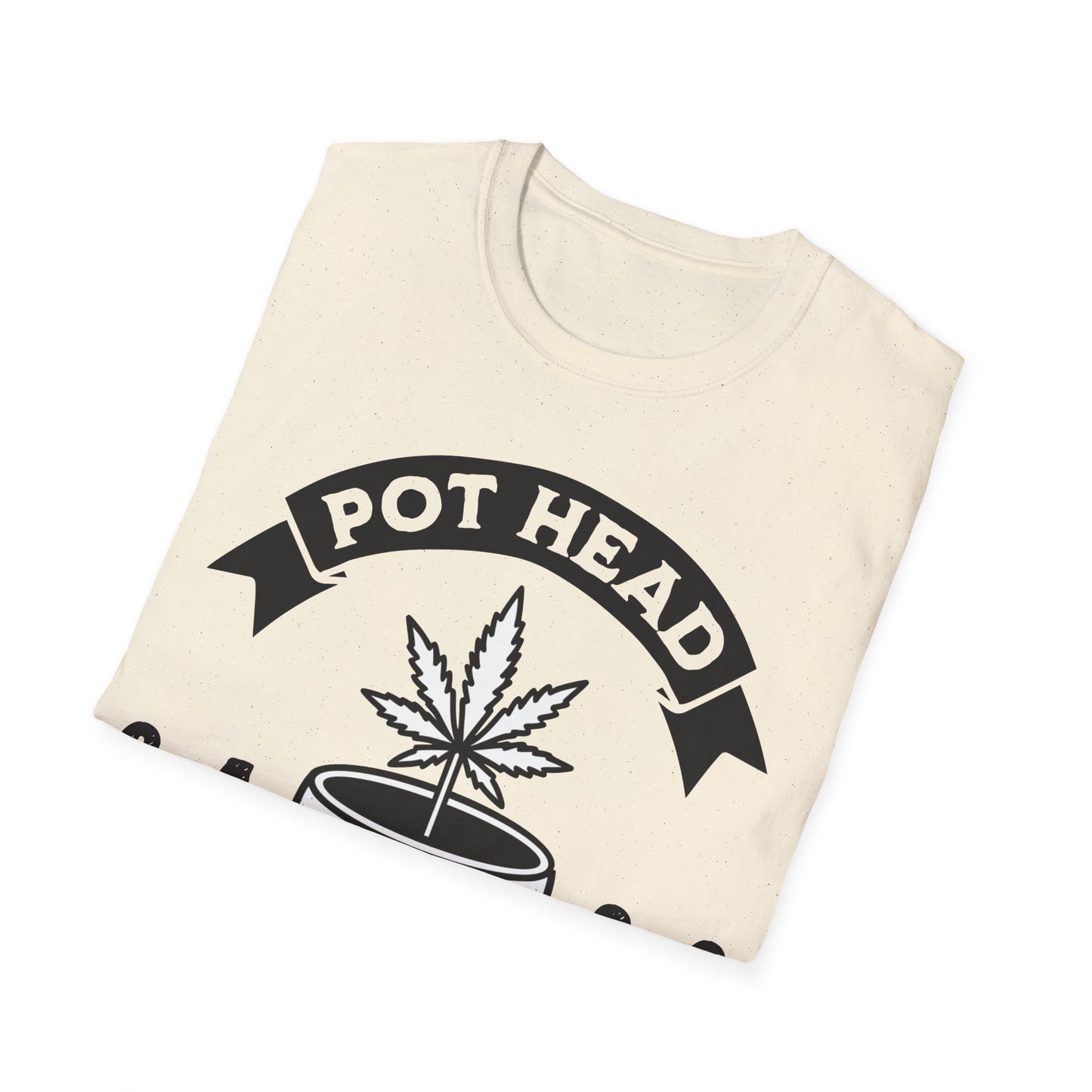 Pot Head Until I'm Dead T-Shirt