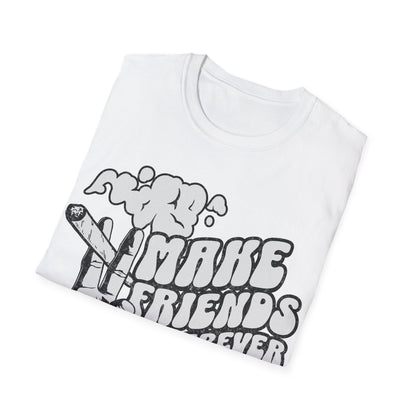 Make Friends wherever you go T-Shirt