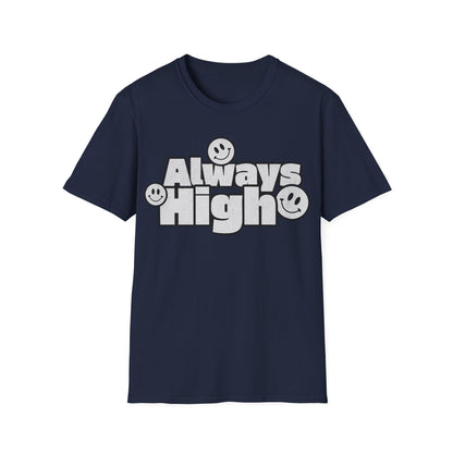 Always High T-Shirt
