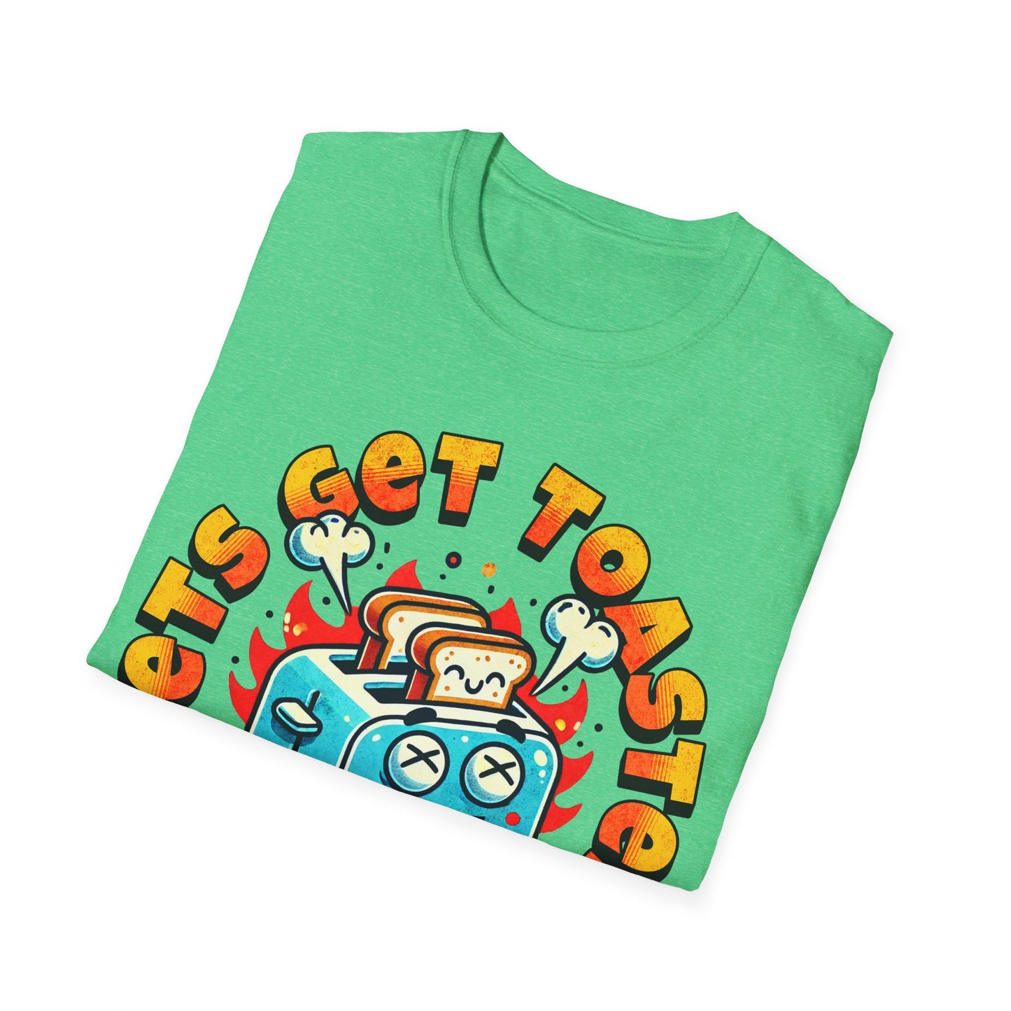 Lets Get Toasted T-Shirt