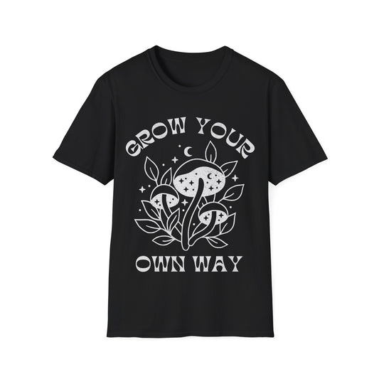 Grow your own way T-Shirt