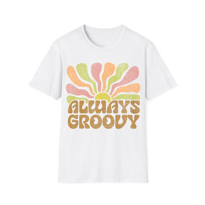 Always Groovy mk2 T-Shirt
