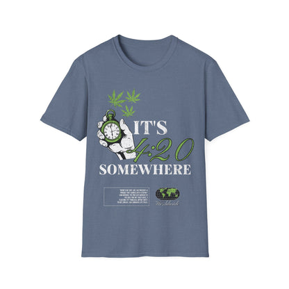 Its 420 somewhere T-Shirt