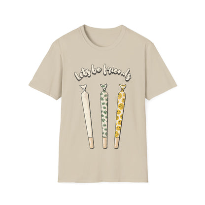 Lets be friends T-Shirt