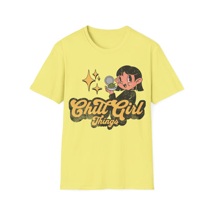 Chill Girl Things T-Shirt
