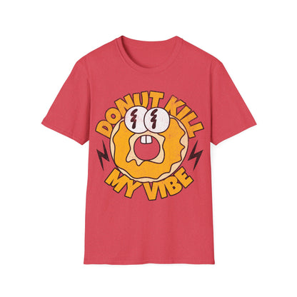 donut kill my vibe T-Shirt