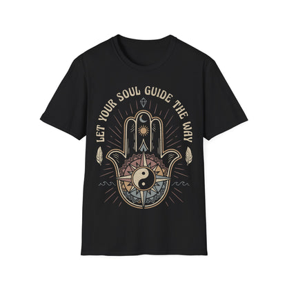 Let Your Soul Guide the Way T-Shirt