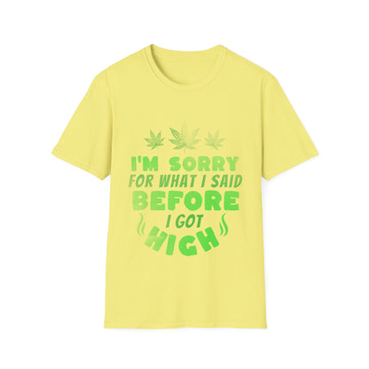 Sorry For What I Said T-Shirt