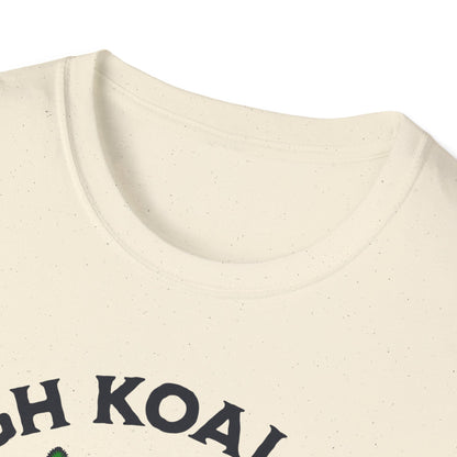 I love High Koala-ty Buds T-Shirt