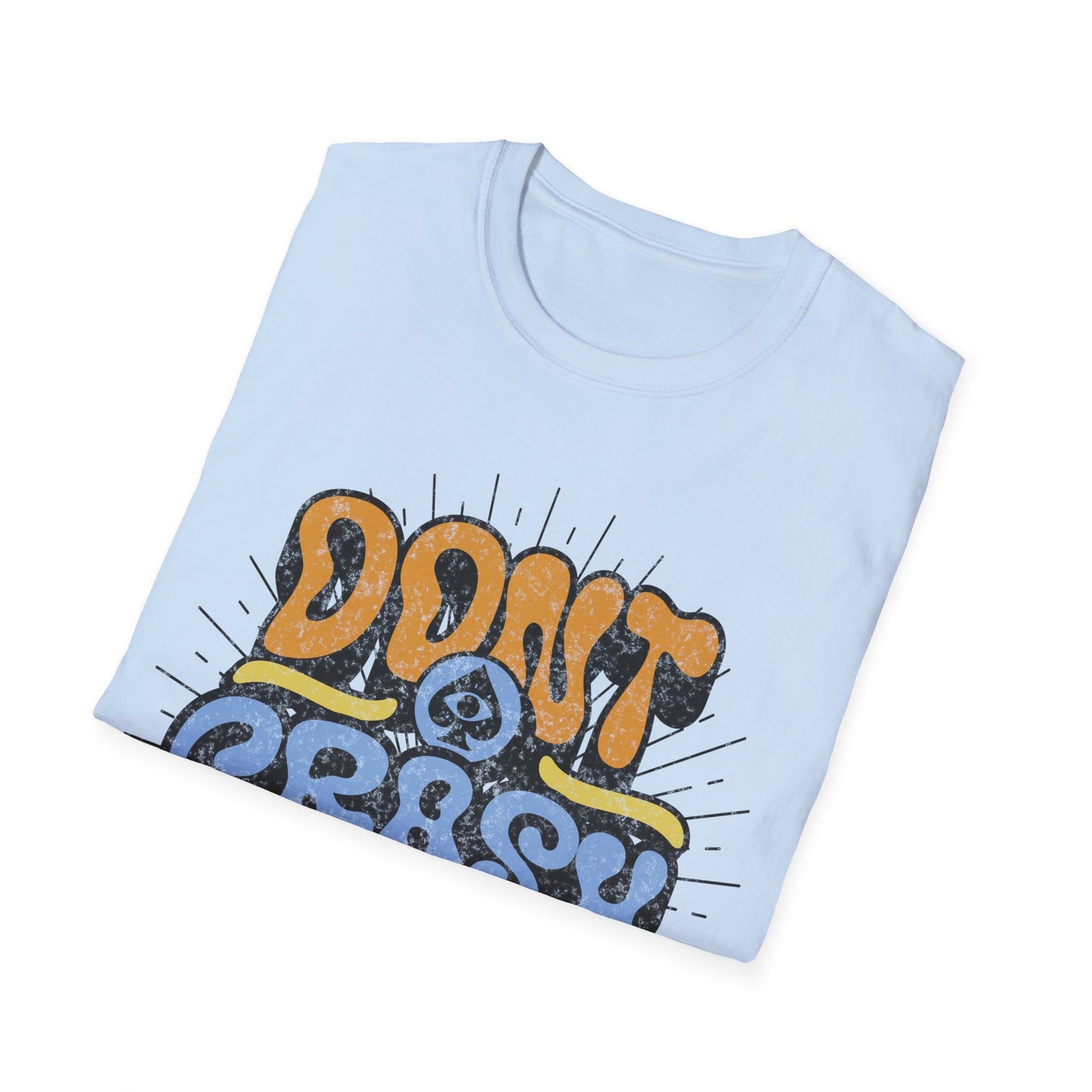 Don't Crash Out T-Shirt