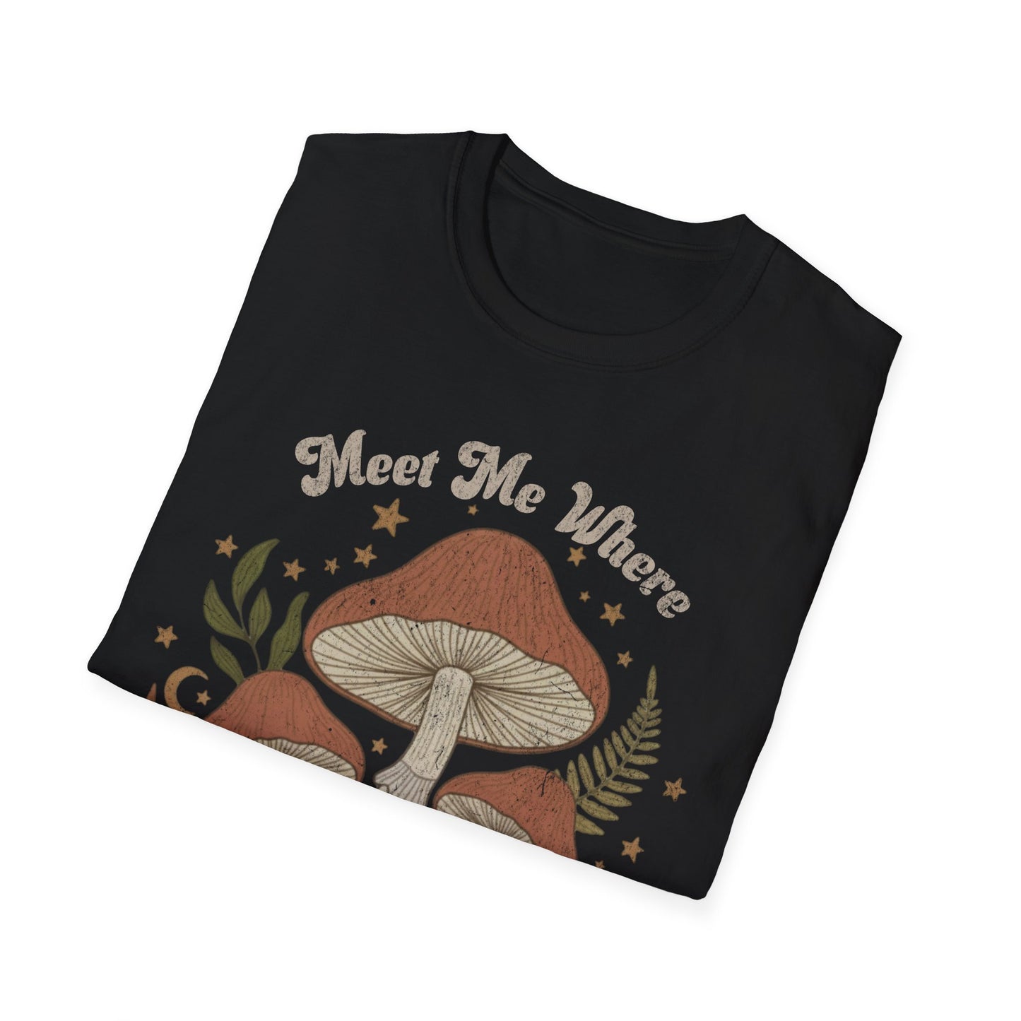 Meet me where the wild things Grow T-Shirt