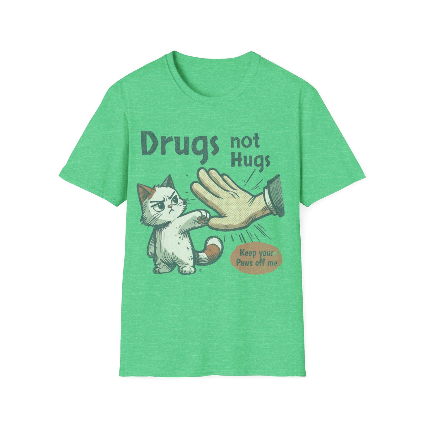 Keep your paws off me T-Shirt