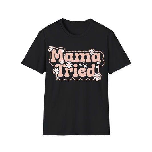 Cute Mama Tried T-Shirt