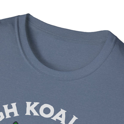 I love High Koala-ty Buds T-Shirt