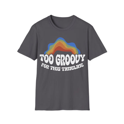 Copy of Too Groovy For This Timeline T-Shirt