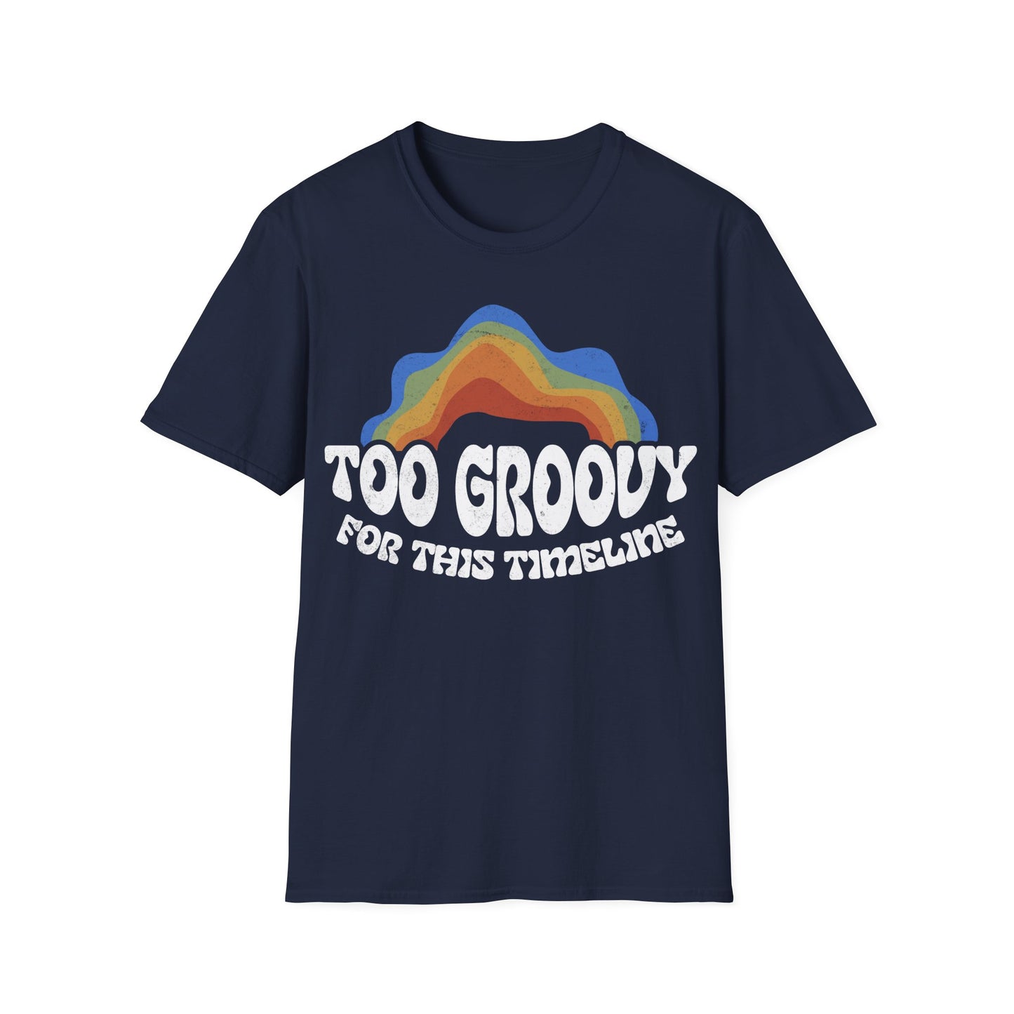 Copy of Too Groovy For This Timeline T-Shirt