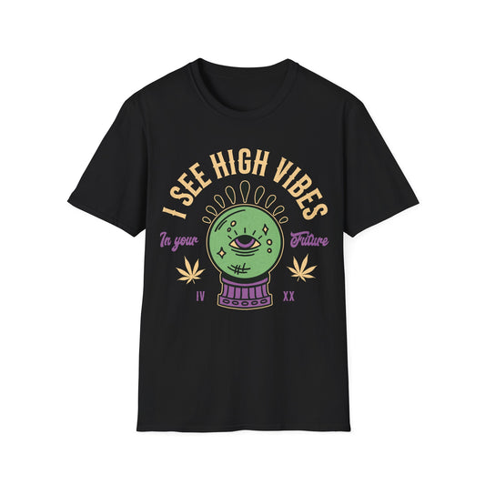 I see High Vibes T-Shirt